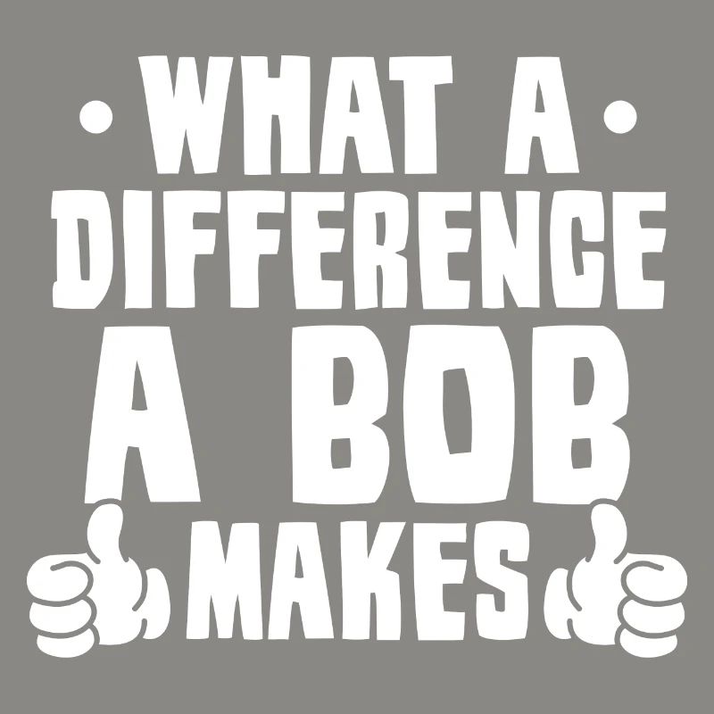 What A Difference A Bob Makes