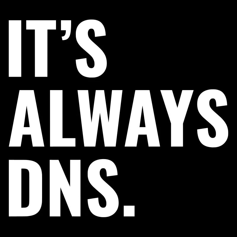 It's Always DNS Network Administrator Tech Support