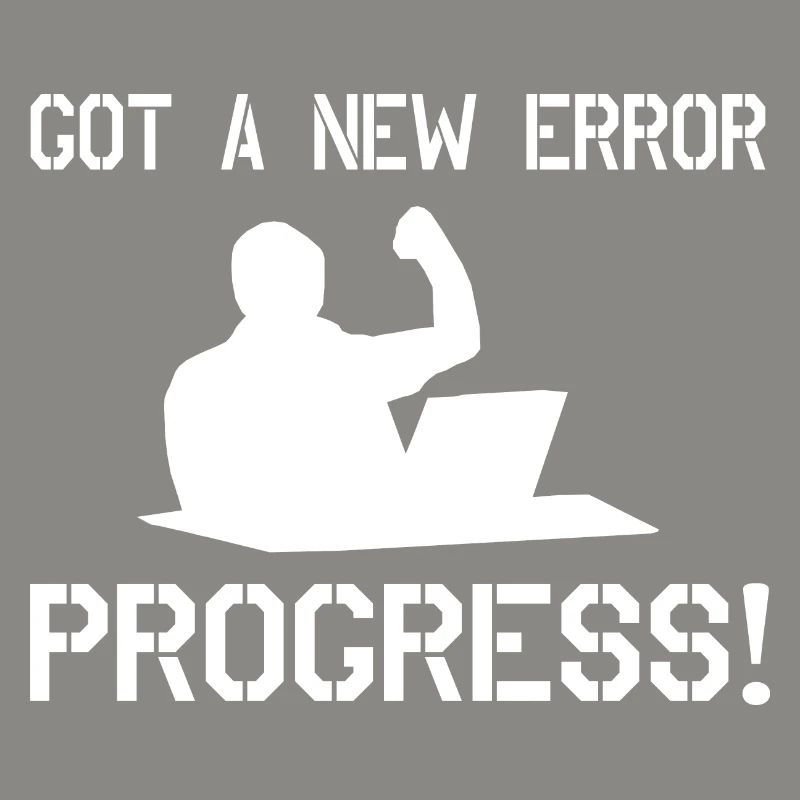 Got A New Error Progress Coder Software Developer