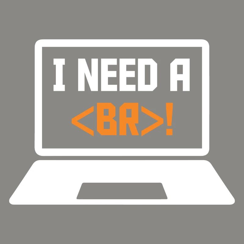 I Need A Break Coding Programming Computer Scienti