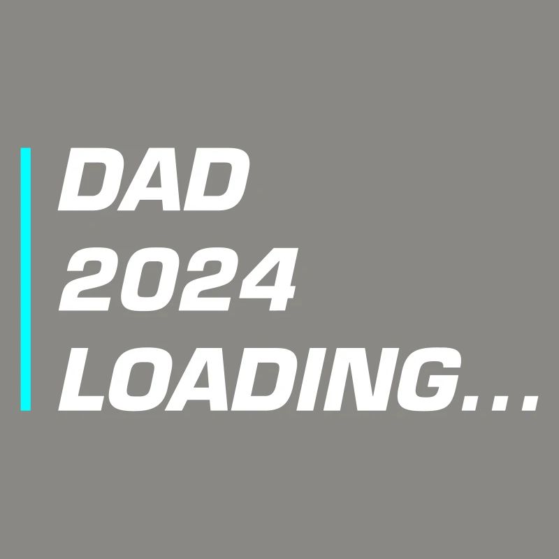 Dad 2024 Loading Papa