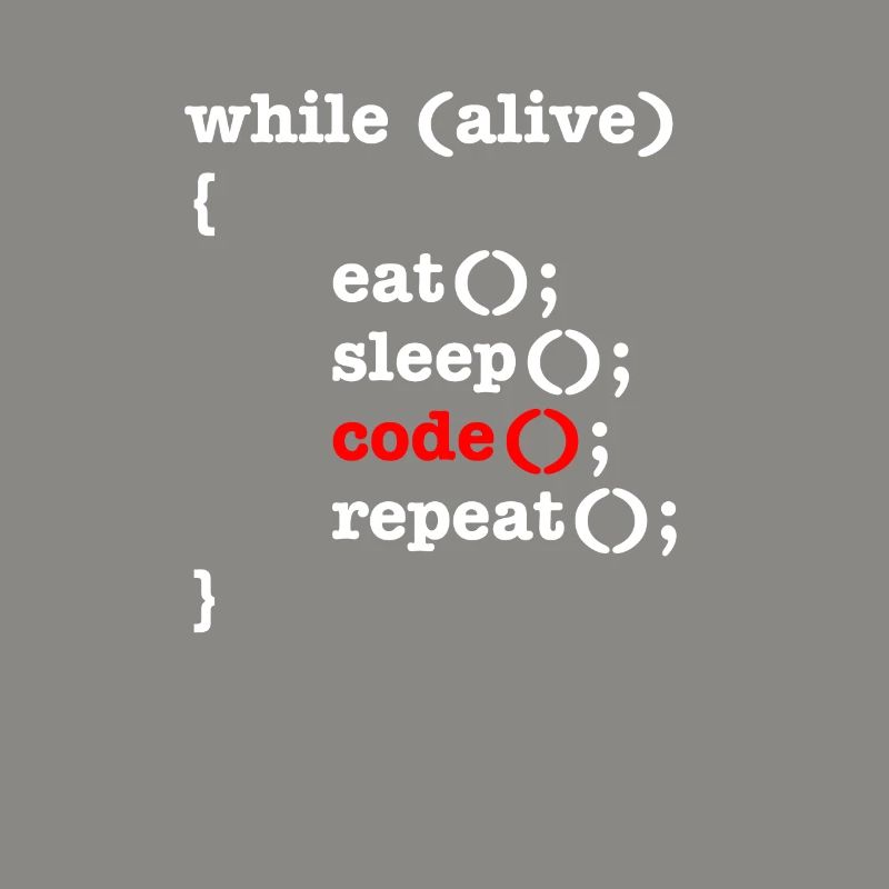 While Alive Eat Sleep Code Repeat - Informatiker