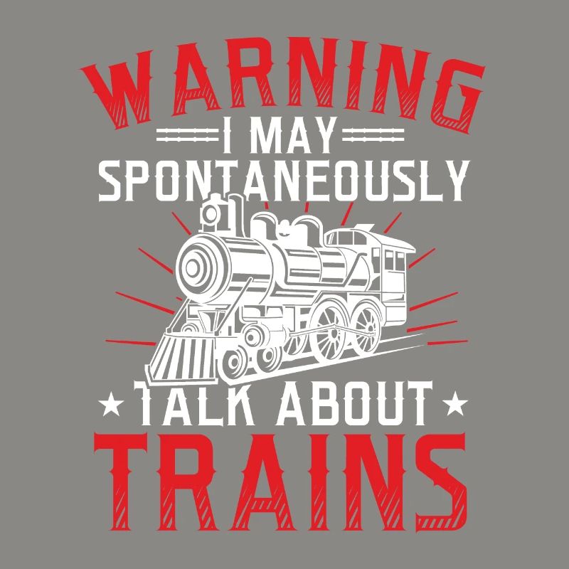 Warning May Spontanéeously Talk About Trains