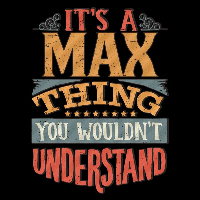 C’est une chose maximale que vous ne comprendriez pas - Max