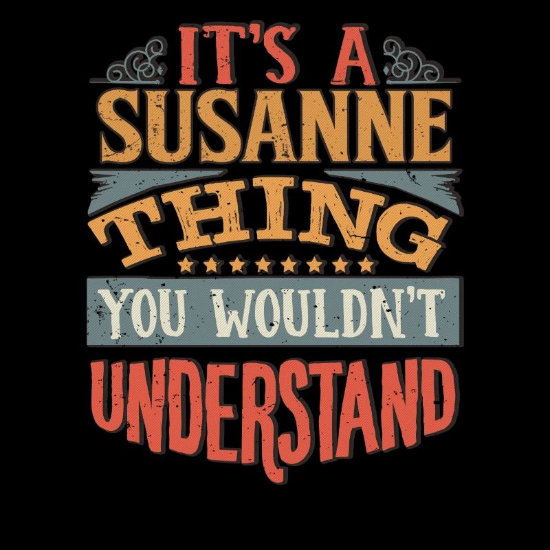 C’est une chose de Susanne que vous ne comprendriez pas -