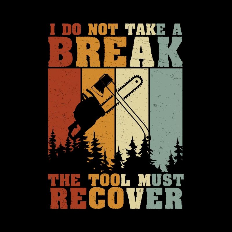 Arborist Not Take A Break Tool must Recovery