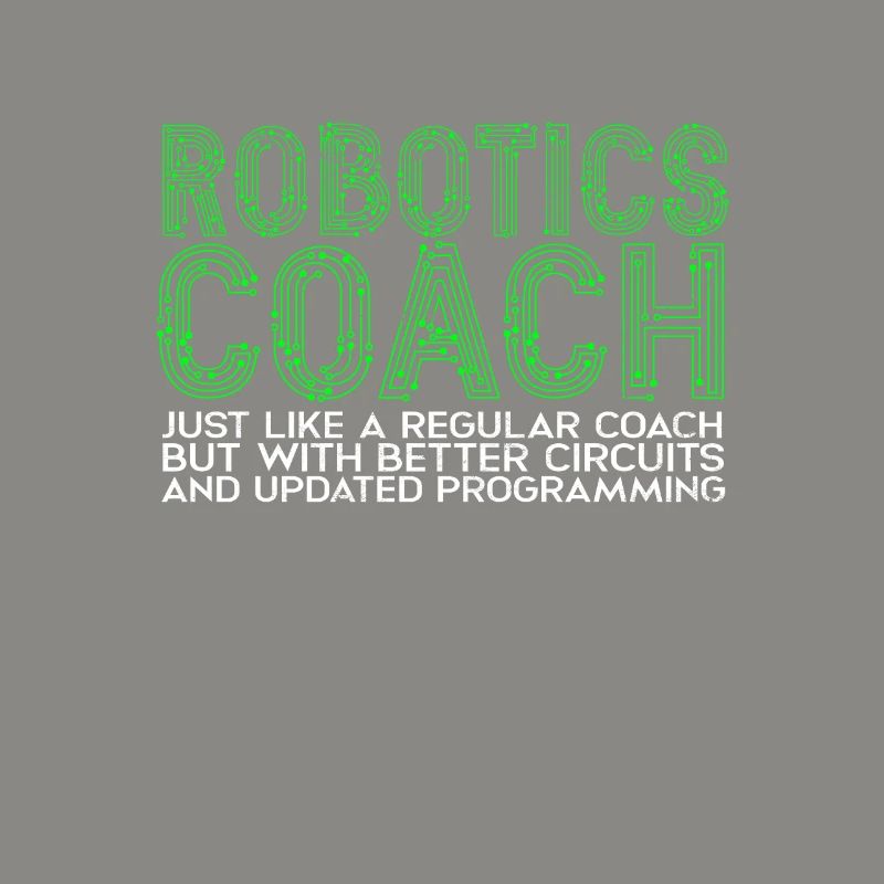 Robotics coach just like a regular coach -