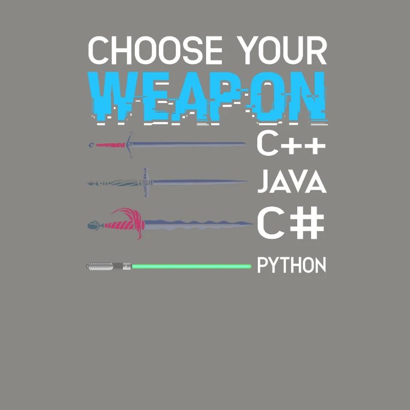 Wähle deine Waffe C++ Java C# Phyton -