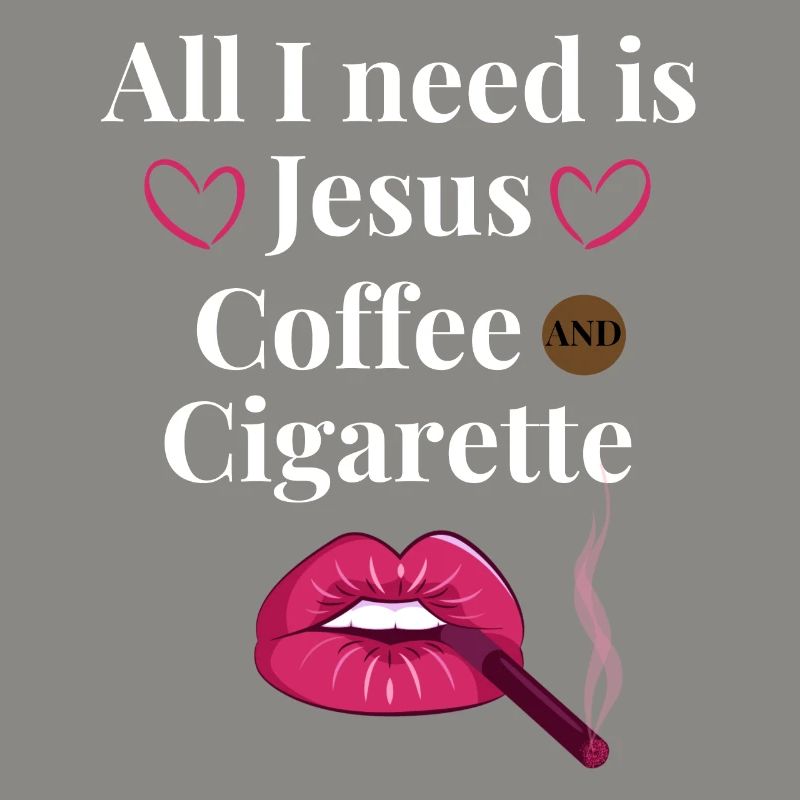 Ich brauche Jesus einen Kaffee und eine Zigarette