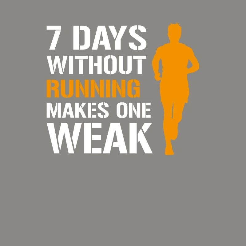 7 days without running makes one weak, runner