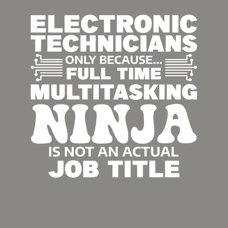 Electronic Technicians Only Because Full Time