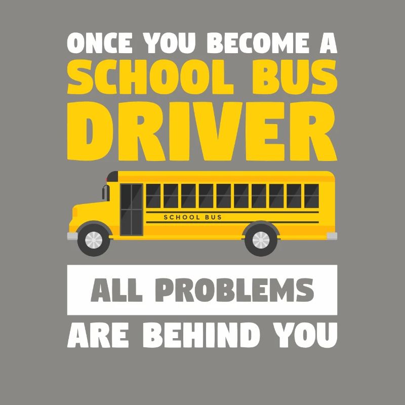 Once You Become A School Bus Driver All Problems
