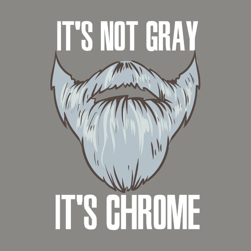 It´s Not Gray It´s Chrome Barbier Bart Bartträger