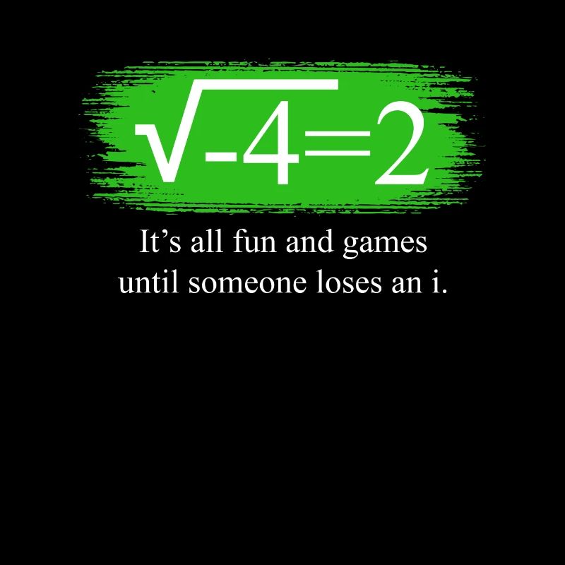 Funny Math Saying Complex Numbers