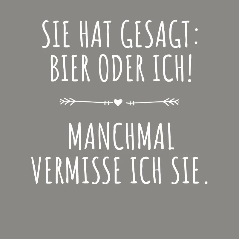 Sie Hat Gesagt Bier Oder Ich Biertrinker Saufshirt