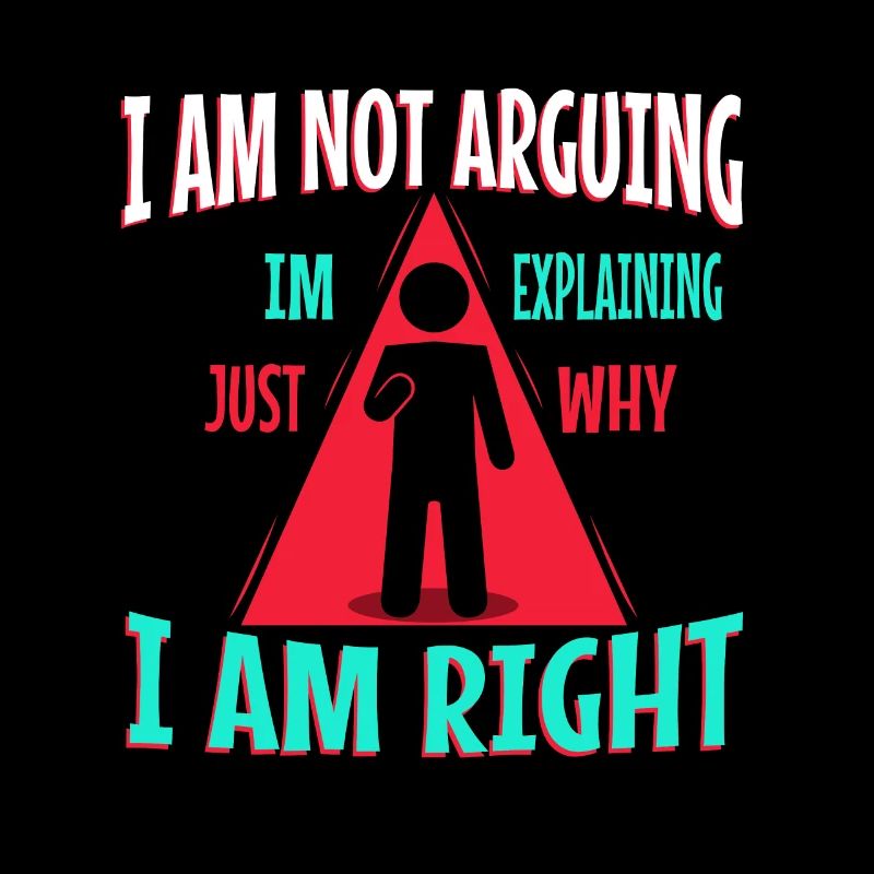 I am not arguing im just explaining why i am right