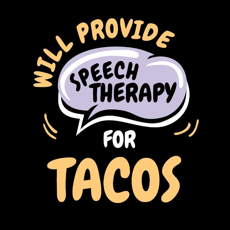 Provide Speech Therapy for Tacos Funny Speech