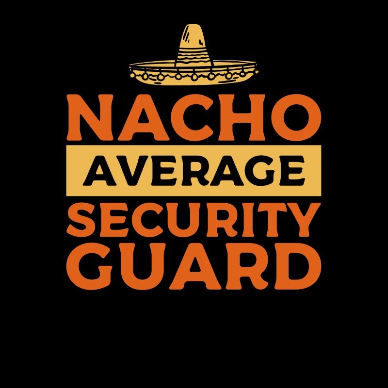 Nacho Average Security Guard Cinco De Mayo Guards