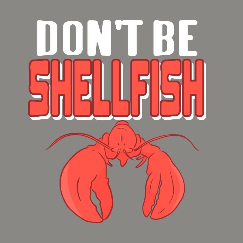 Lobster - Dont be shellfish