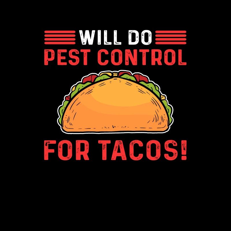 Wird Schädlingsbekämpfung Für Tacos Tun.