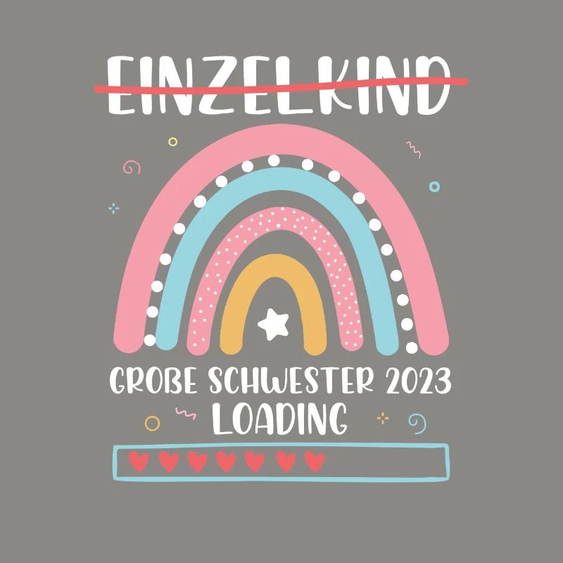 Große Schwester 2023 Loading Einzelkind Regenbogen