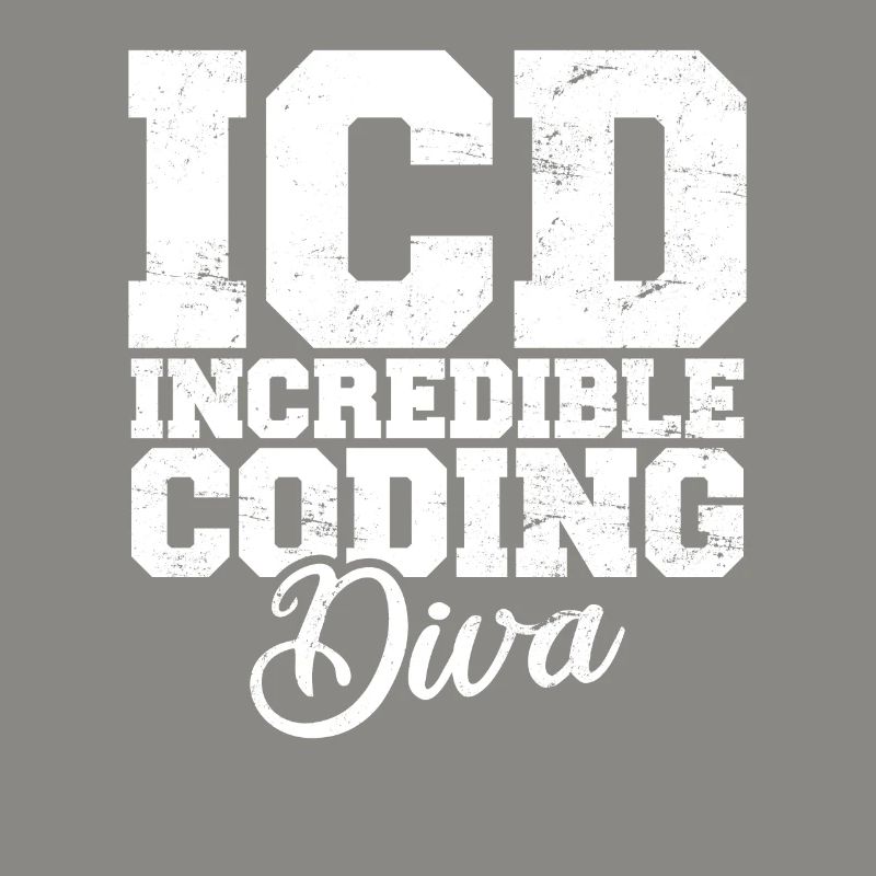 Codeur médical drôle Facturation Incroyable diva du codage