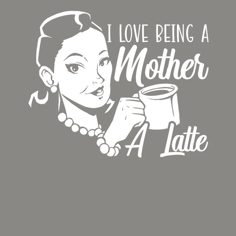Ich liebe es, eine Mutter zu sein, ein Latte-Koffein-Kaffee