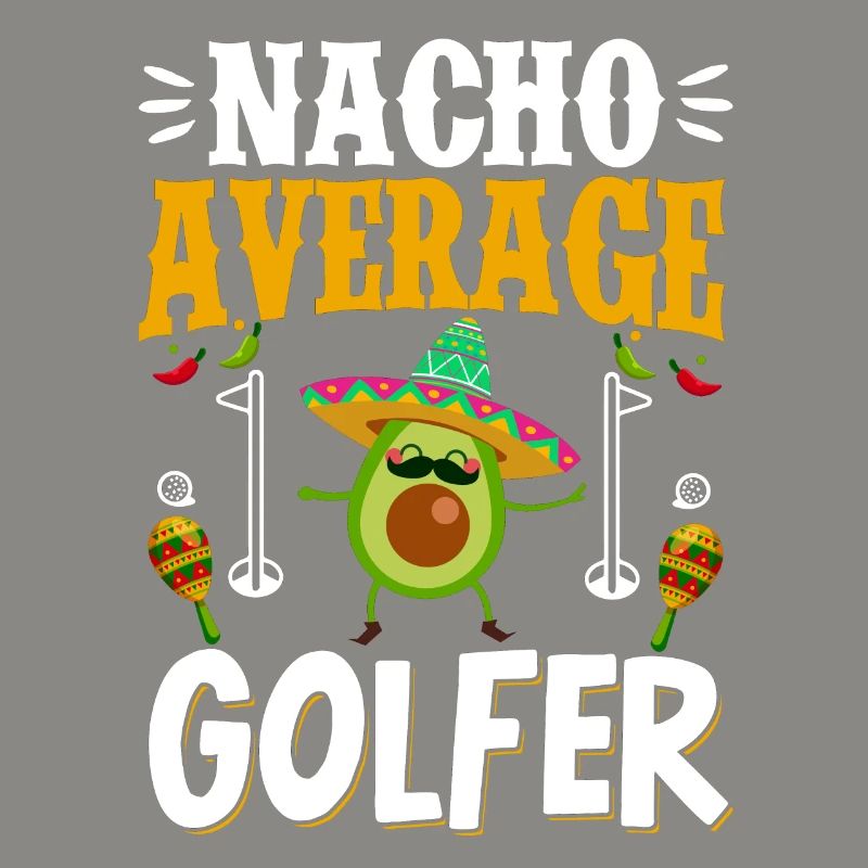 Cinco de Mayo Nacho average golfer Golfing Mex