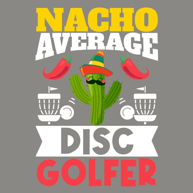 Cinco de Mayo Nacho Average Disc Golfer Mexikanisc