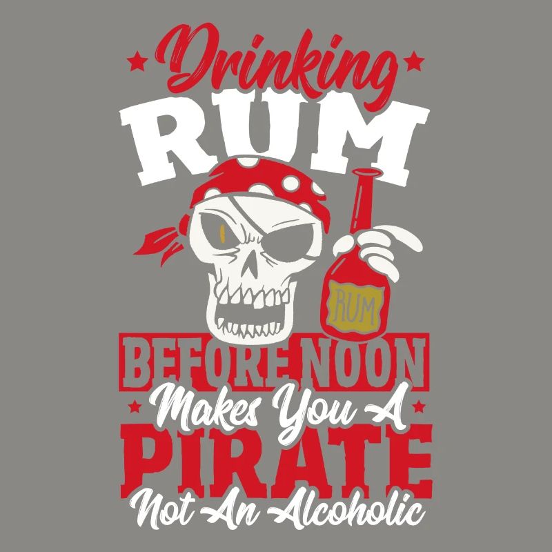 Drinking Rum Before Noon Makes You A Pirate