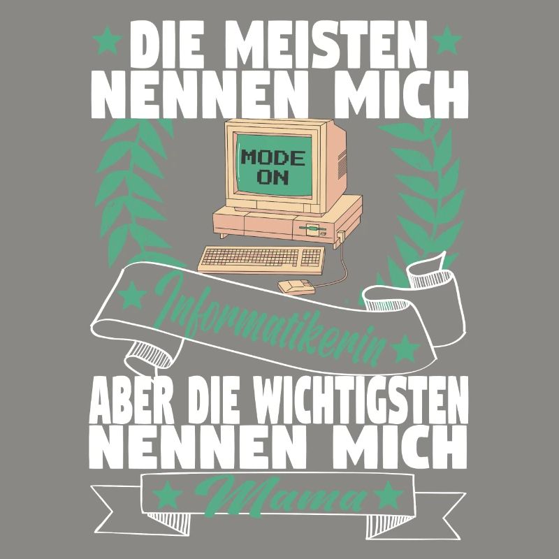 Informatikerin Informatik Computer Mama Mutter