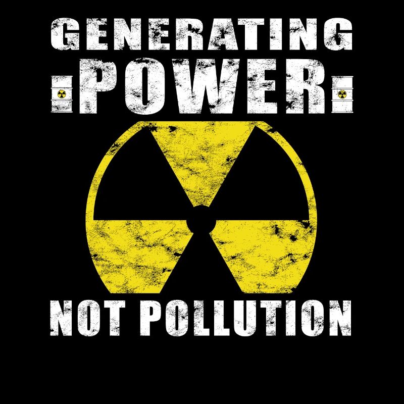 Nuclear Power - Proud Nuclear Engineer