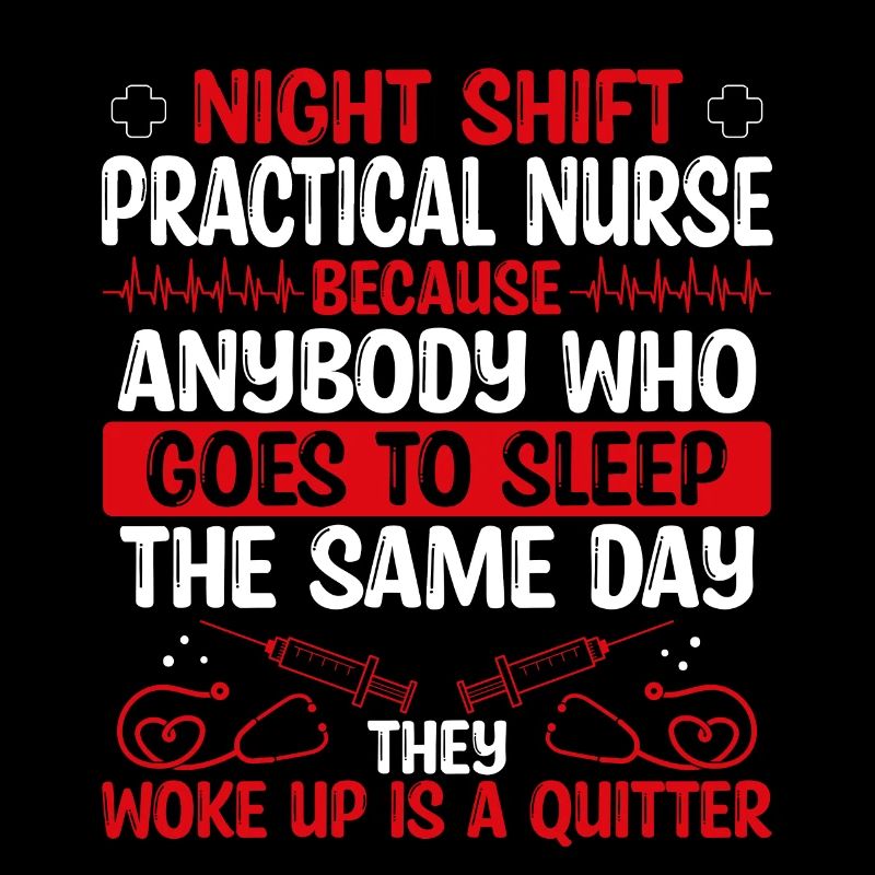 Night Shift Practical Nurse Nursing
