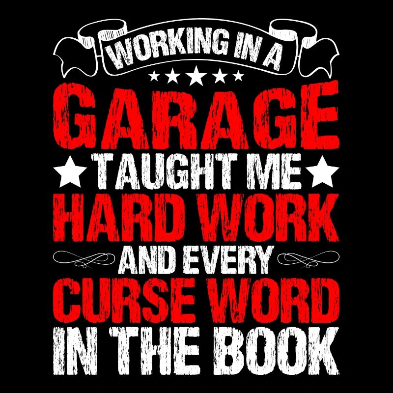 Working In A Garage Taught Me Hard Work