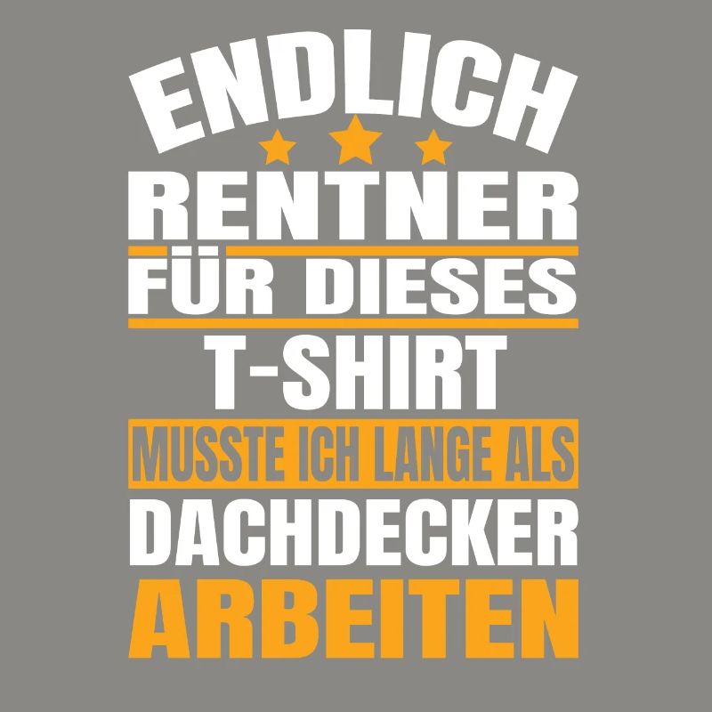 Endlich Rente 2023 Ruhestand Beruf Dachdecker