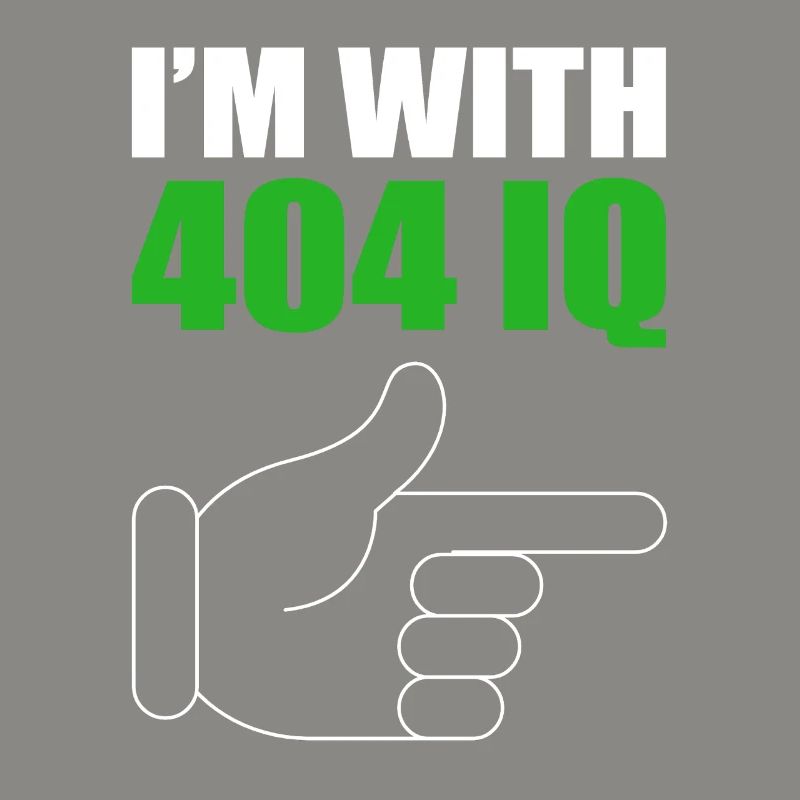 Je suis avec Stupid 404 Error Programmer Coding