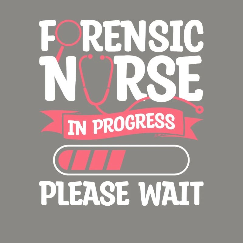 Forensic Nurse In Progress Please Wait RN Nurses
