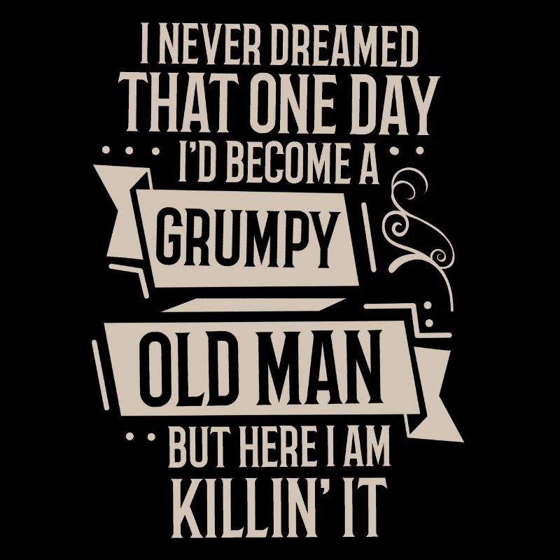 Lustige Grumpy Old Man Killin 'it Grandpa Opa