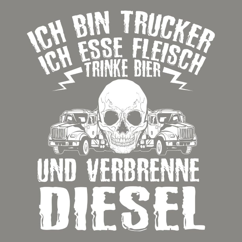 Ich Bin Trucker Esse Fleisch Trinke Bier