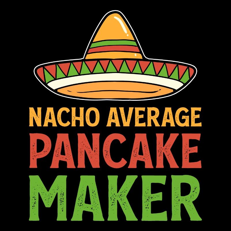 Nacho Average Pancakes -Breakfast