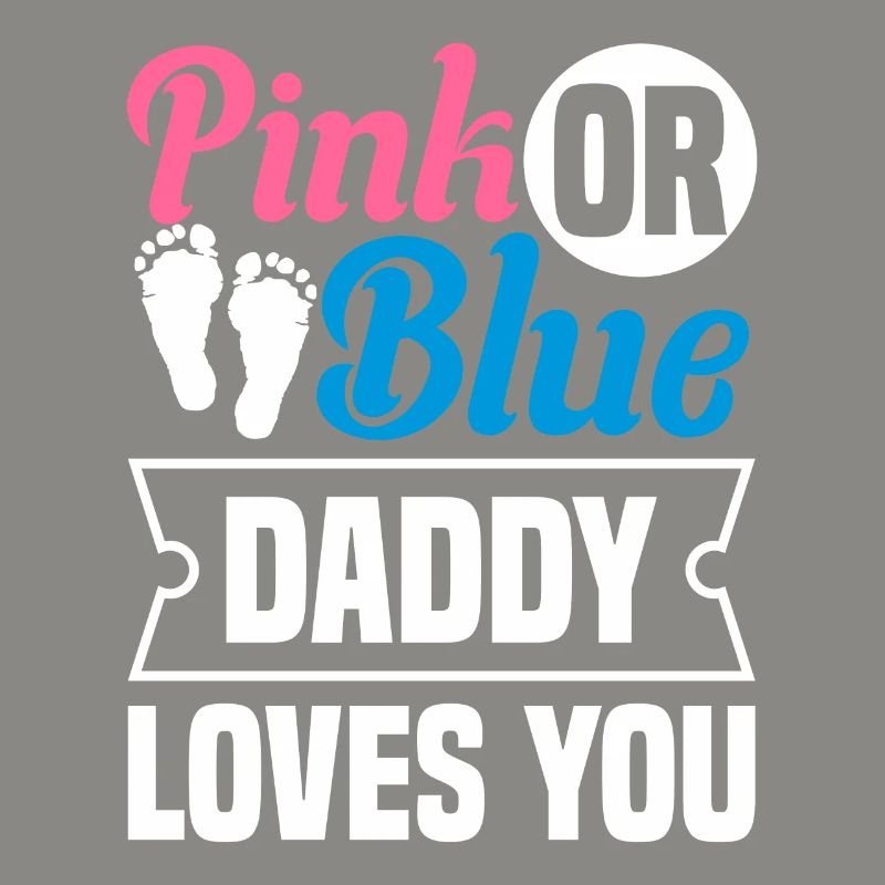 Pink Oder Blue Daddy Liebt Dich