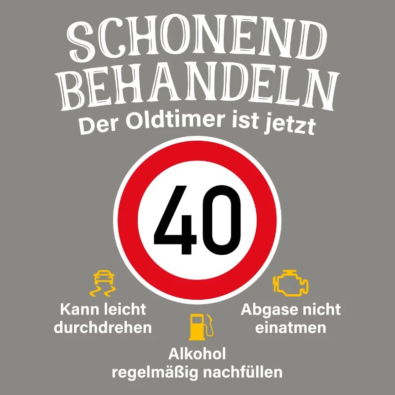 40. Geburtstag Schonend Behandeln Oldtimer Ist 40
