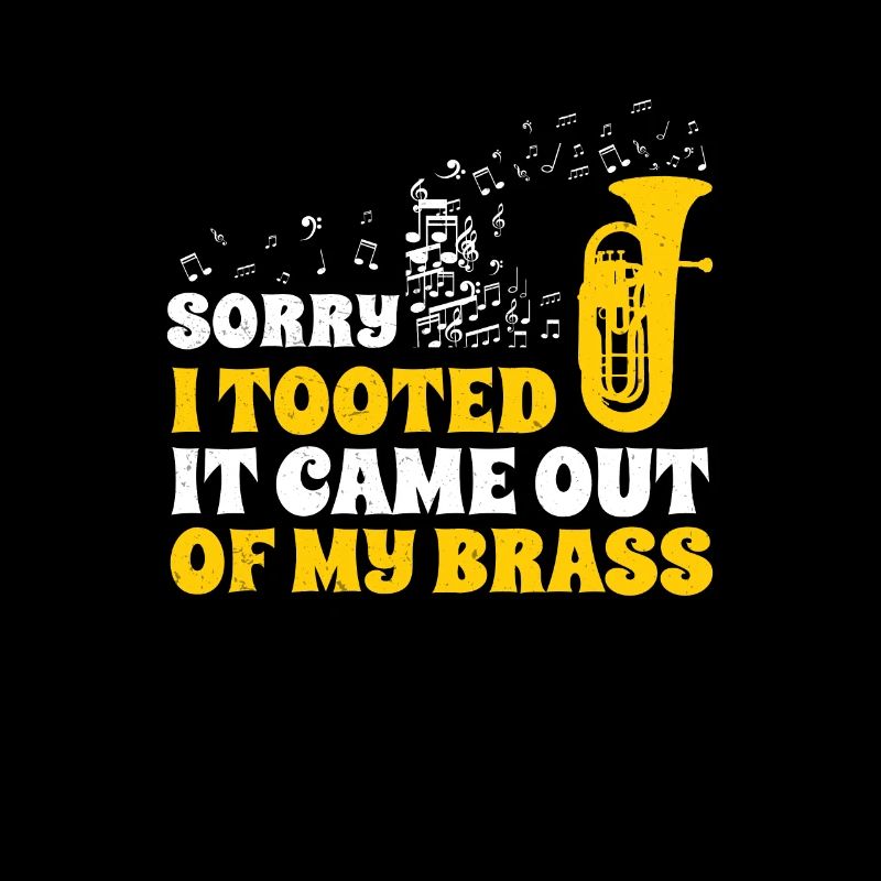 Euphonium Sorry I Tooted Lustiger Euphoniumist
