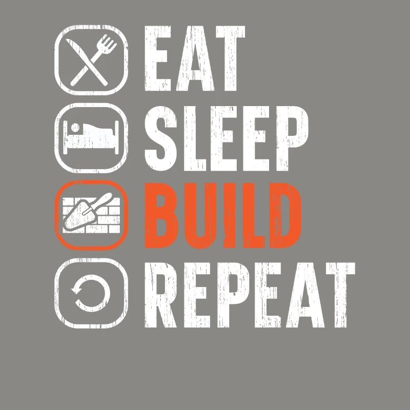 Manger Dormir Construire Répéter Construction Maçon