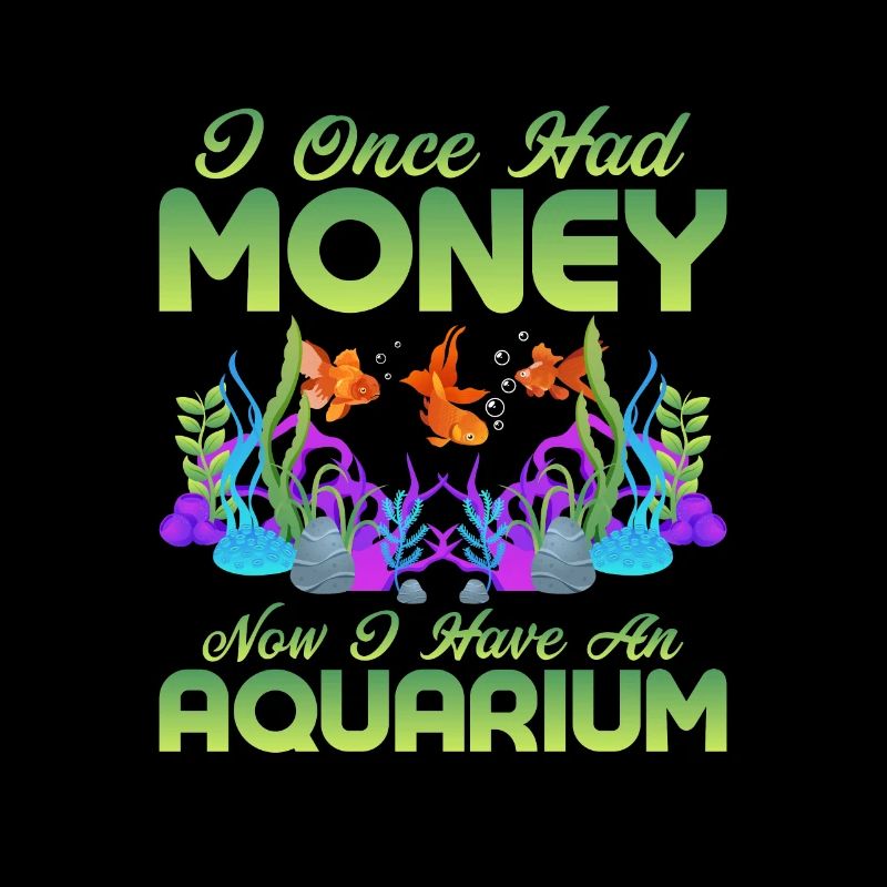 J’avais autrefois de l’argent maintenant j’ai un aquarium o