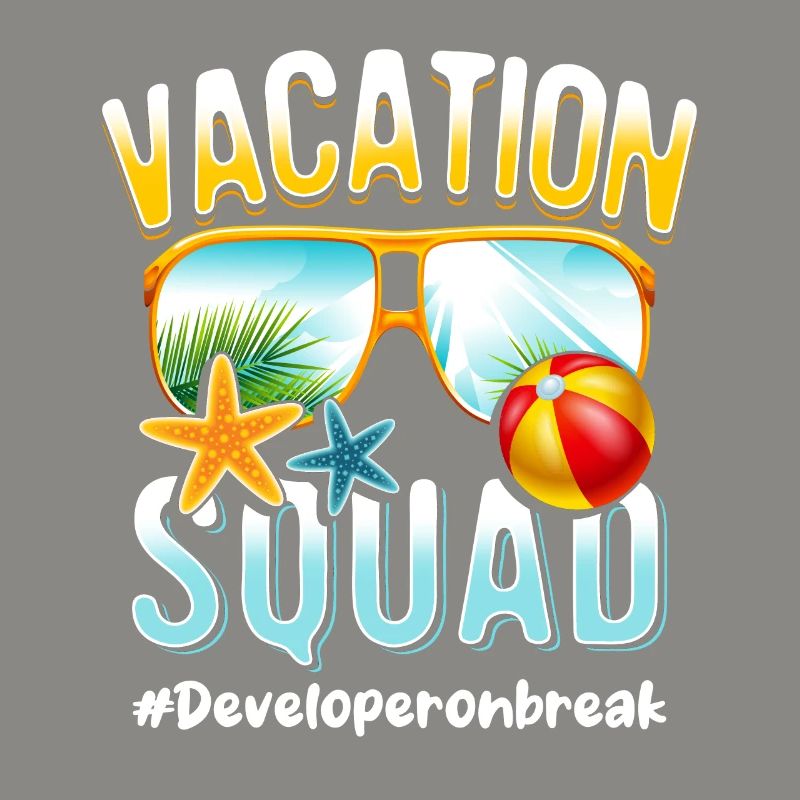 Developer Vacation Squad #Developeronbreak
