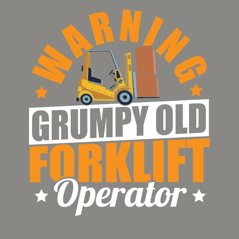 Cool Forklift Driver Warning Grumpy Old Forklift O