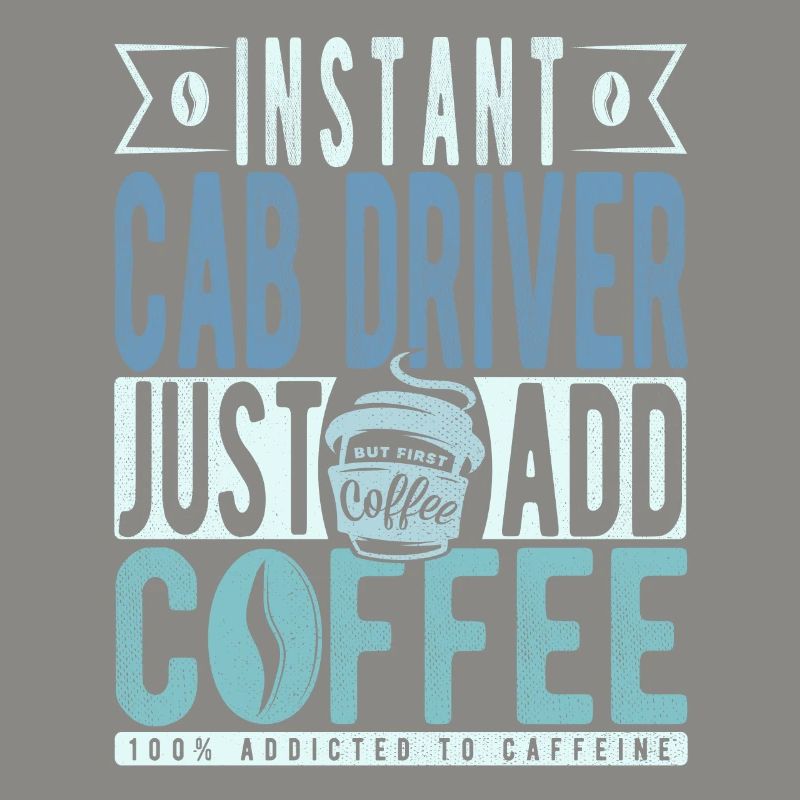 Instant Cab Driver Just Add Coffee