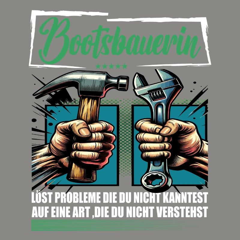 Bootsbauerin Beruf mit lustigen Spruch