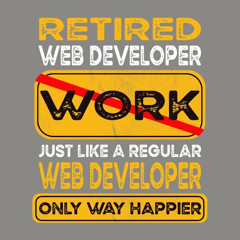 Retirement web developer only happier Retired